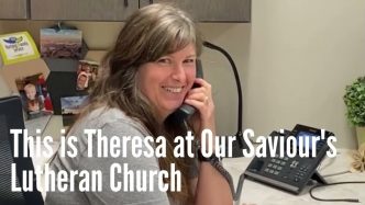 Theresa at Our Saviour's Lutheran Church